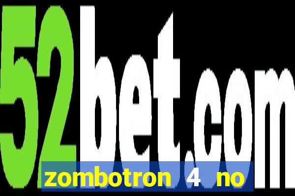 zombotron 4 no click jogos